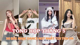  TỔNG HỢP THÁNG 5: 30 BÀI NHẠC DANCE  HOT TREND VÀ XU HƯỚNG NHẤT TIK TOK VIỆT NAM THÁNG 5/2024