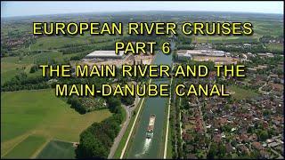 European Rivers Cruises Part 6  Main and Main Danube Canal