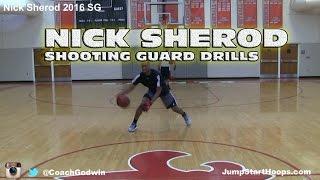 Shooting Guard Drills (ft. Nick Sherod) | Off-Season Training Coach - Godwin Ep: 132