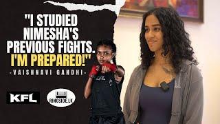 "For India, I will go for the WIN" | Vaishnavi Gandhi | Pre-Fight Interview #KFL004 #ringsidelk