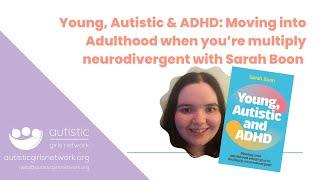 Sara Boon - Young, Autistic and ADHD: Moving into Adulthood when You're Multiply Neurodivergent