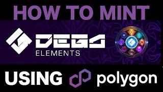 How to mint DEGA Elements on Polygon Network. @DEGA_org