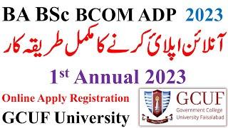 BA BSc BCOM ADA ADS ADC 1st Annual 2023 Registration - Online Apply GCUF | GCUF Admissions 2023