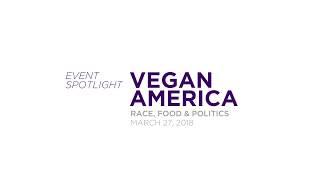 Vegan America: Race, Food, and Politics