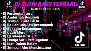 DJ SLOWBASS TERBARU 2024 || DJ PERCERAIAN  DJ ANDAI TAK BERPISAH  MENGKANE