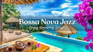 Sweet Summer Jazz: Energizing Bossa Nova at a Seaside Resort  Boost Productivity with Morning Vibes