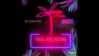 RJ Collins, Geronimo Approved - Tell Me More (Audio)