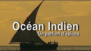 "Océan Indien , un parfum d'épices" un film de Pierre Brouwers