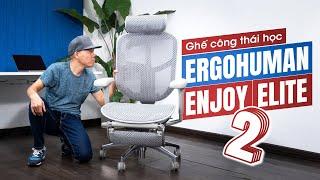 Trên tay ghế công thái học Ergohuman Enjoy Elite 2