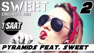 Dj Okan DOGAN - Sweet  - Pyramids  ( Club Vers. 2022 ) 1 SAAT.