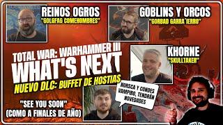 Próximo DLC: Khorne, Pielesverde y Reinos Ogros. Novedades TOTALWAR WARHAMMER 3: Cosas pa´l futuro