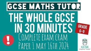 Revise Everything in 30 Minutes | Morning of the Higher GCSE Maths Exam 16th May 2024 | Grade 6-9