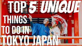 Top 5 Unique things to do in Tokyo Japan