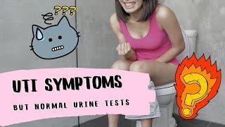 Urinary Tract Infection Symptoms in Women But Normal Urine Tests or Negative Urine Culture (2020)