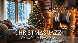 CHRISTMAS MUSIC (Smooth Jazz) | Cozy Christmas Ambience with Crackling Fireplace Sounds & Snowfall