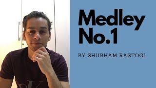 Medley no.1 | Shubham Rastogi | Zara Zara, Rooh & Aadat