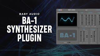 Baby Audio BA-1 Synthesizer Plugin - 5 Min Walkthrough Video (30% off for a limited time)