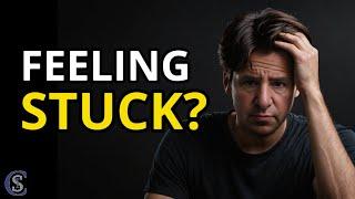 Feeling Stuck? Here’s Why (and How to Break Free)