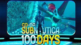 I Survived 100 Days Of MULTIPLAYER Subnautica