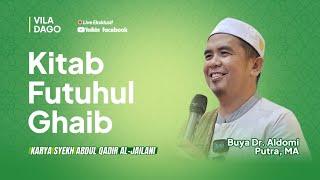 Futuhul Ghaib | Risalah 3; Al-Ibtila' (Ujian) || Buya Dr. Aldomi Putra, MA