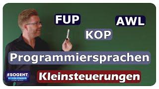 FUP, KOP und AWL - Programmiersprachen - Kleinsteuerungen - einfach und anschaulich erklärt