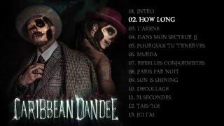 Caribbean Dandee (JoeyStarr & Nathy) - How Long