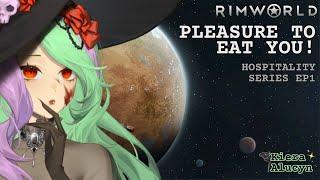 Pleasure to Eat You! | Rimworld Hospitality【Kiera Alucyn】