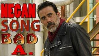 Negan - BAD A.