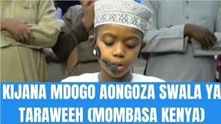 MASHAALLAH KIJANA MDOGO AONGOZA SWALA YA TARAWEEH MASJID LOOTAH MOMBASA KENYA.