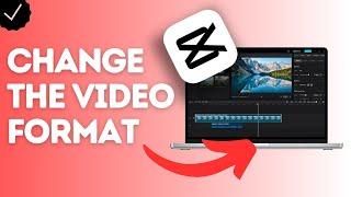 How to change the video format in CapCut?