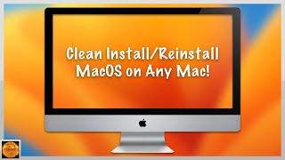 How to Clean Install/Reinstall MacOS on Any iMac, MacBook Air, MacBook Pro, Mac Mini!