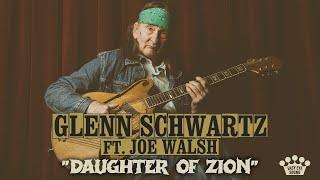 Glenn Schwartz - "Daughter Of Zion" (feat. Joe Walsh) [Official Music Video]