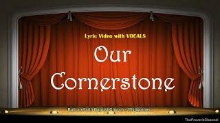 Our Cornerstone - Video Lyrics with Vocals (Christian / Gospel / Church Song)