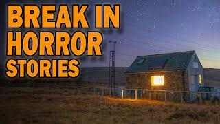 4 True Terrifying Break In Horror Stories