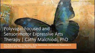 Foundations of Sensorimotor Expressive Arts Therapy with Dr. Cathy Malchiodi
