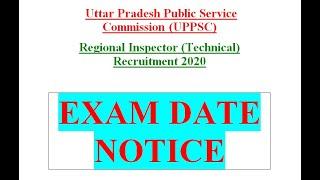 UPPSC Regional Inspector RI Technical Recruitment 2020 Exam Date