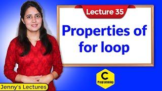 C_35 Properties of For loop in C | C Programming Tutorials