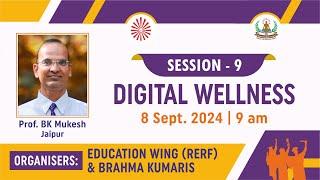 Edu Conf 15 - Session 9 - Digital Wellness | Prof. BK Mukesh | 8 Sep at 9.30 am