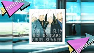 Ace Of Base - Cruel Summer (TIM-BER FLIP) FREE DOWNLOAD