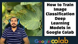 How To Train Deep Learning Models In Google Colab- Must For Everyone