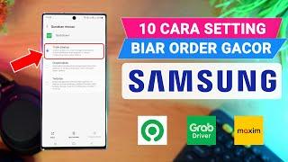 10 Trik Cara Setting SAMSUNG Agar Order Driver Ojek Online Gacor