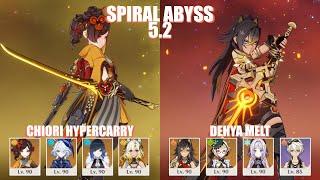 C6 Chiori Hypercarry & C5 Dehya Melt | Spiral Abyss 5.2 | Genshin Impact