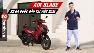 Vì sao AIR BLADE luôn là mẫu xe ga quốc dân trong hơn thập kỷ qua tại VN | 2Banh Review