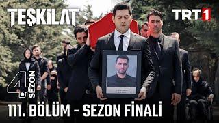 Teşkilat 111. Bölüm | SEZON FİNALİ @trt1