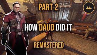 Lore Accurate Daud - Part 1 - Knife Of Dunwall Remastered