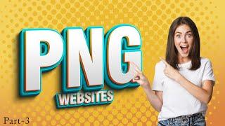 How To Download Free Anything in PNG - Top 5 Websites For Designer's - Graphic Station - Part-3