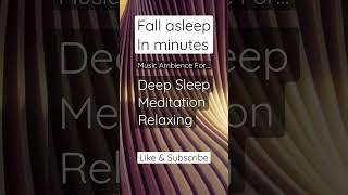 Music for #sleep #meditation #relaxing #shorts