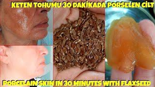 SUPER EFFECTIVE SKIN REJUVENATION-PORCELAIN SKIN IN 30 MINUTES WITH FLAXSEED-NATURAL SKIN CARE