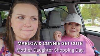 Marlow and Connie Get Cute - Mother Daughter Shopping Day