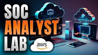 FREE Cybersecurity Engineer Training  | Build A Security Operation Center (SOC) In AWS